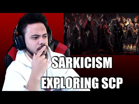 SARKICISM EXPLORING SCP REACTION