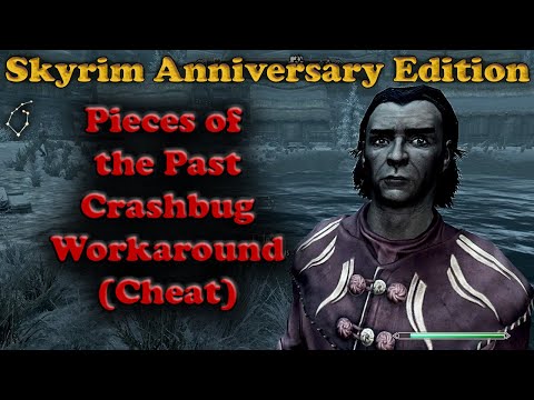Pieces of the Past Cheat Workaround - Walkthrough - Skyrim Anniversary Edition