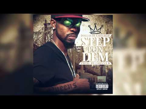 Dollas Di Emperor - Step Pon Dem (Prod. by Chinna B)