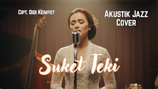Download lagu Suket Teki (Didi Kempot) – Jazz Acoustic Cover | Galau Elegan mp3