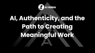 AI Authenticity and the Apex Journey: Transforming Work and Life