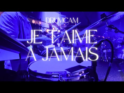 JE T'AIME À JAMAIS | Dan Luiten | Drum Cam | Live