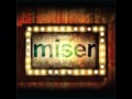 Miser- Zen HD 