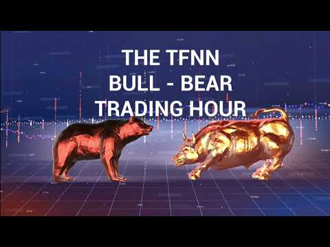 September 27th 2019, Bull-Bear Trading Hour on TFNN