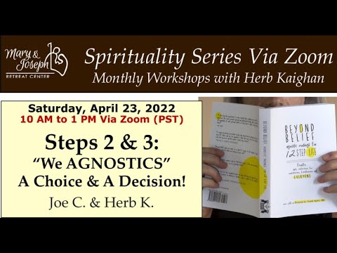 STEPS 2 AND 3: "We Agnostics" - A Choice and a Decision