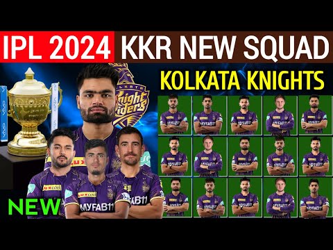 IPL 2024 Kolkata Knight Riders Team Full Squad | KKR Team New Players List 2024 | KKR New Team 2024