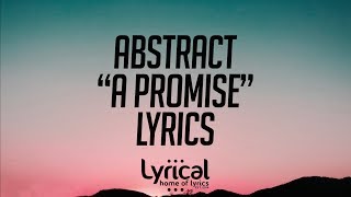 Abstract - A Promise (feat. RoZe)(Prod. Drumma Battalion) Lyrics