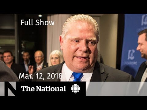 The National for Monday March 12, 2018 - Poisoned Spy, Trudeau On Trade, Water Crisis