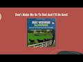 Don't Make Me Go To Bed And I'll Be Good - Mac Wiseman
