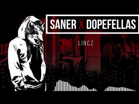 SANER X DopeFellas - Lincz
