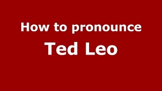 How to pronounce Ted Leo
