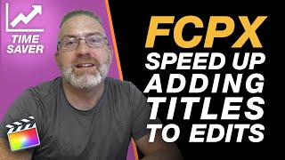 Add Titles to Your Edits Super Quick with Range Selection & Shortcuts - Final Cut Pro X Edit Tips