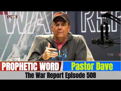 Pastor Dave PROPHETIC WORD Updates Feb 20, 2026 - The War Report Episode 508