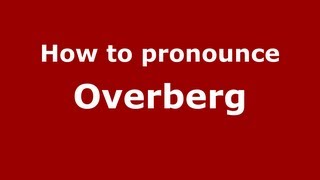 How to pronounce Overberg