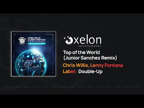 Chris Willis, Lenny Fontana - Top of the World (Junior Sanchez Remix)