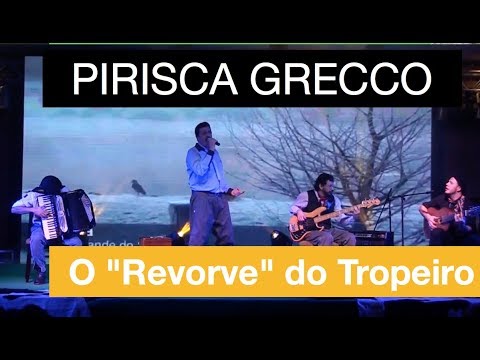 O Revorve Do Tropeiro - Pirisca Grecco