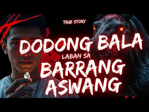 Dodong Bala laban sa BARRANG Aswang l True Story