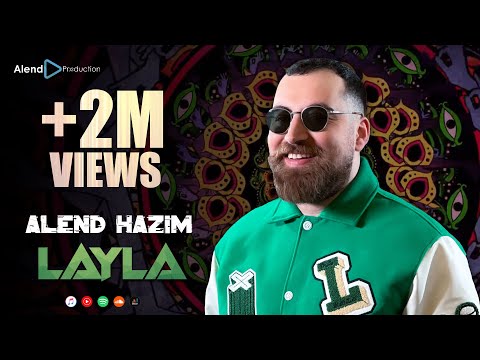 Alend Hazim - Layla / ئەلند حازم - لەیلا