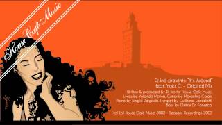 Dj Ino present It´s Around feat. Yoio C - Original Mix