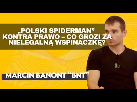 Marcin Banot "BNT" - „Polski Spiderman” ujawnia, co go pcha na szczyty wieżowców | Dolarsowy Podcast