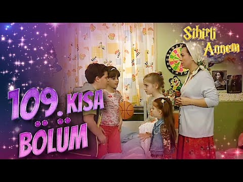 Sihirli Annem 109. Kısa Bölüm