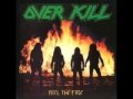 Feel The Fire - OverKill