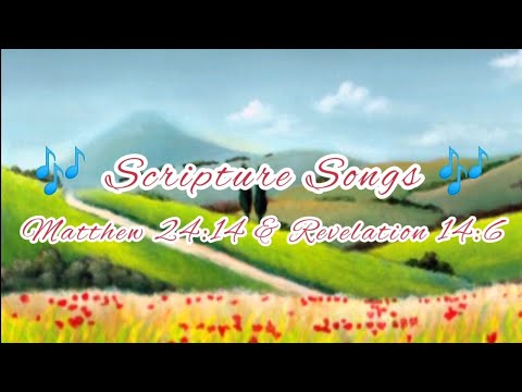 Matthew 24:14 & Revelation 14:6 🎶Scripture Songs 🎶 with Vocals & Lyrics 🎵