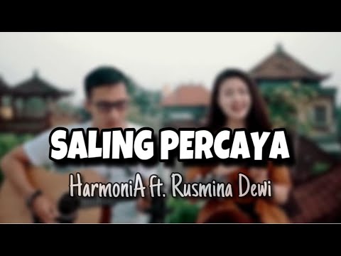 HarmoniA ft. Rusmina Dewi - Saling Percaya (Dewa Krisna ft. Rusmina Dewi Acoustic Session)