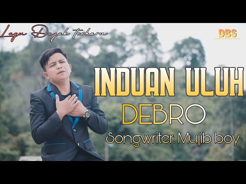 Lagu Dayak Terbaru 2021 ] INDUAN ULUH - Debro, cipt MUJIB'BOY ( Official Music Video )