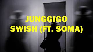 junggigo // swish (ft.soma) lyrics