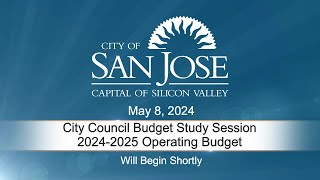 MAY 8, 2024 |  City Council Budget Study Session