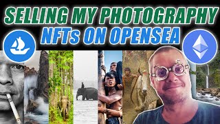 Selling Photography NFTs | My OpenSea Collections