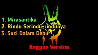 Download lagu MIRASANTIKA, dll. REGGAE VERSION mp3 Download lagu MIRASANTIKA, dll. REGGAE VERSION mp3