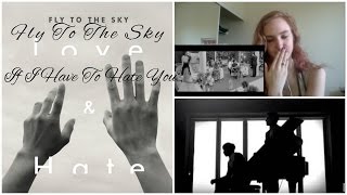 Fly to the Sky: If I have to Hate You