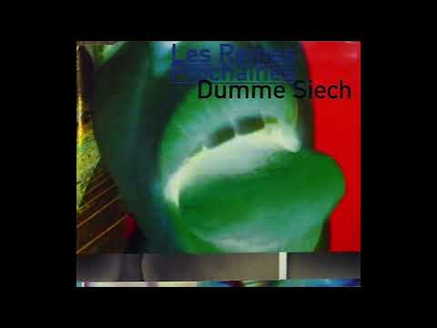 Les Reines Prochaines - Dumme Siech