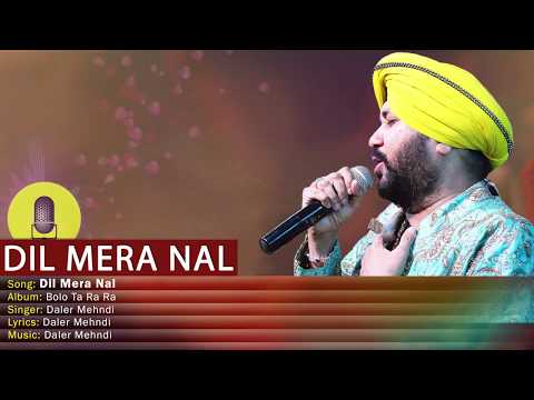 Dil Mera Nal | Daler Mehndi | Bolo Ta Ra Ra | Punjabi Pop Song