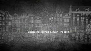 Bassjackers ft.  Pep & Rash -  Poppin