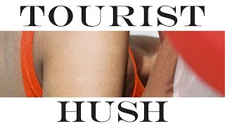 Tourist - Hush (Official Audio)