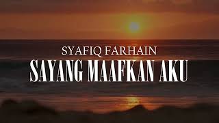 Download lagu Syafiq Farhain - Sayang Maafkan Aku (Video Lirik) mp3 Download lagu Syafiq Farhain - Sayang Maafkan Aku (Video Lirik) mp3