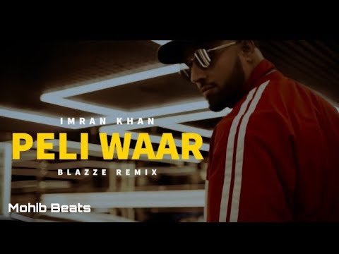 Imran Khan - Peli Waar (Chill Remix) By Mohib Beats | Unforgettable | Unofficial Music Video (2023)