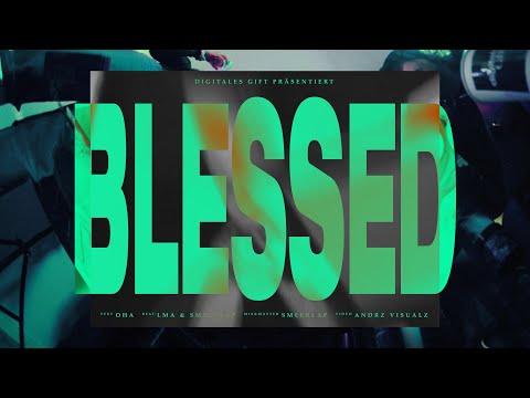 Oha - Blessed (Prod. by SME x LMA)