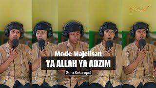 Download lagu Ya Allah Ya Adzim Guru Sekumpul [mode majelisan] | MASGHOL (Majelis Sholawat Gholibi) mp3