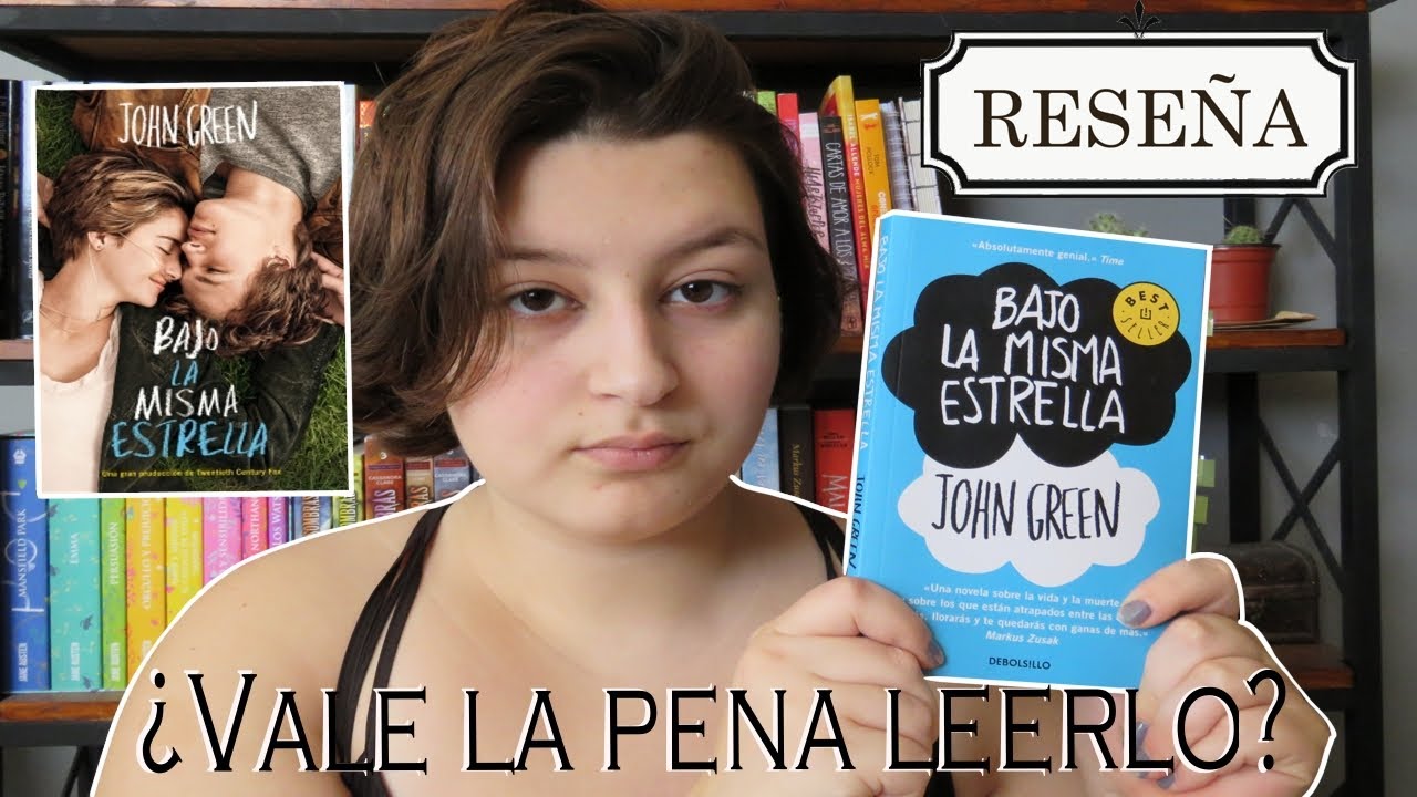RESEÑA: Bajo la misma estrella~John Green (sin spoilers)- Jaz Molinate