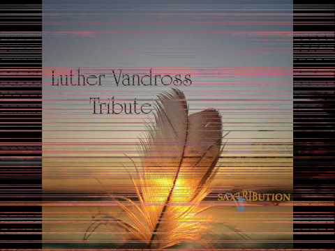 Luther Vandross - Your Secret Love (SAXTRIBUTION)