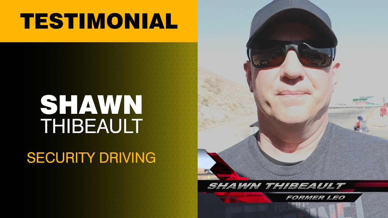 Security Driving Testimonial: Shawn Thibeault