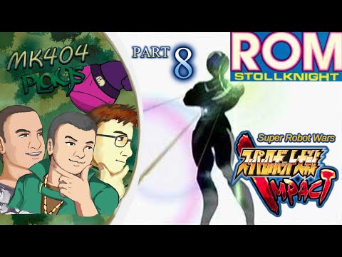 MK404 Plays Super Robot Wars Impact PT8 - Speak Softly and Fire a Big Stick[Sc. 22-24]