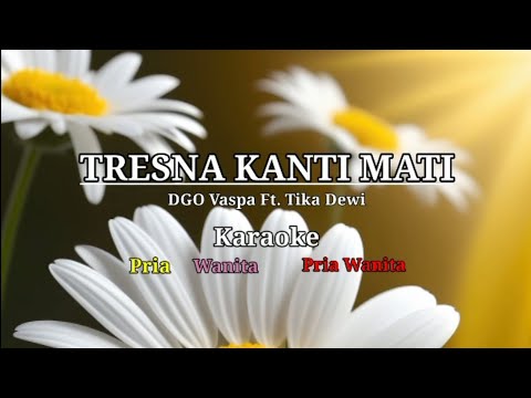 DGO Vaspa Ft. Tika Dewi - Tresna Kanti Mati ( Karaoke )