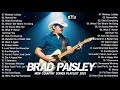 Best Songs Of Brad Paisley Top Brad Paisley Songs Playlist Country Music 2021