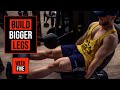 How To Build Big Legs In Six Weeks | Week 5 - Session 2