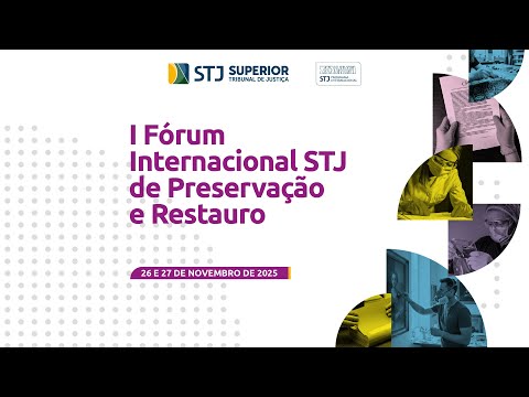 I Fórum Internacional STJ de Preservação e Restauro | 27.11